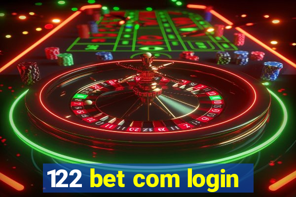 122 bet com login